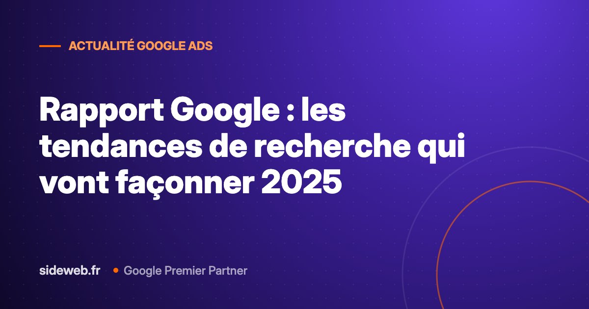 Rapport Google : les tendances de recherche qui vont façonner 2025